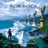 Rob Rock : Eyes of Eternity